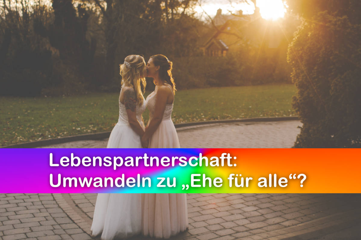 lgbt - Recht aktuell - Lebenspartnerschaft - Ehe für alle